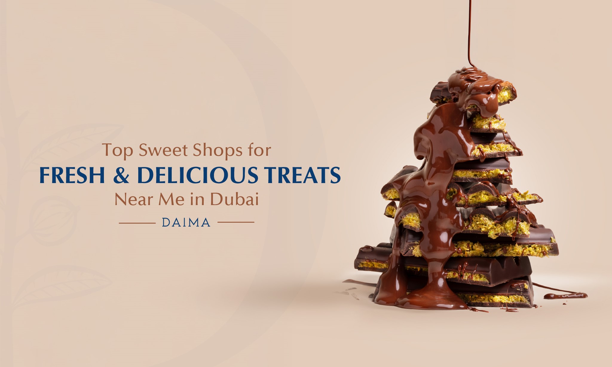 Top Sweet Shops in Dubai Near You for Fresh & Delicious Treats | Daima